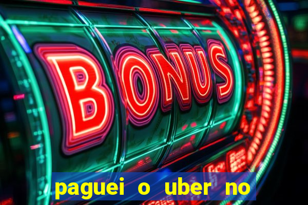 paguei o uber no pix e nao encontrou motorista